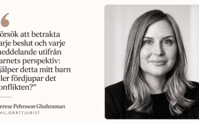 Vårdnadstvister i praktiken – familjerättsjuristen Therese Pehrsson Ghahraman berättar